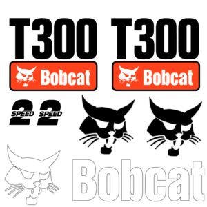 Fits T300 Bobcat Skid Steer Replacement Decals